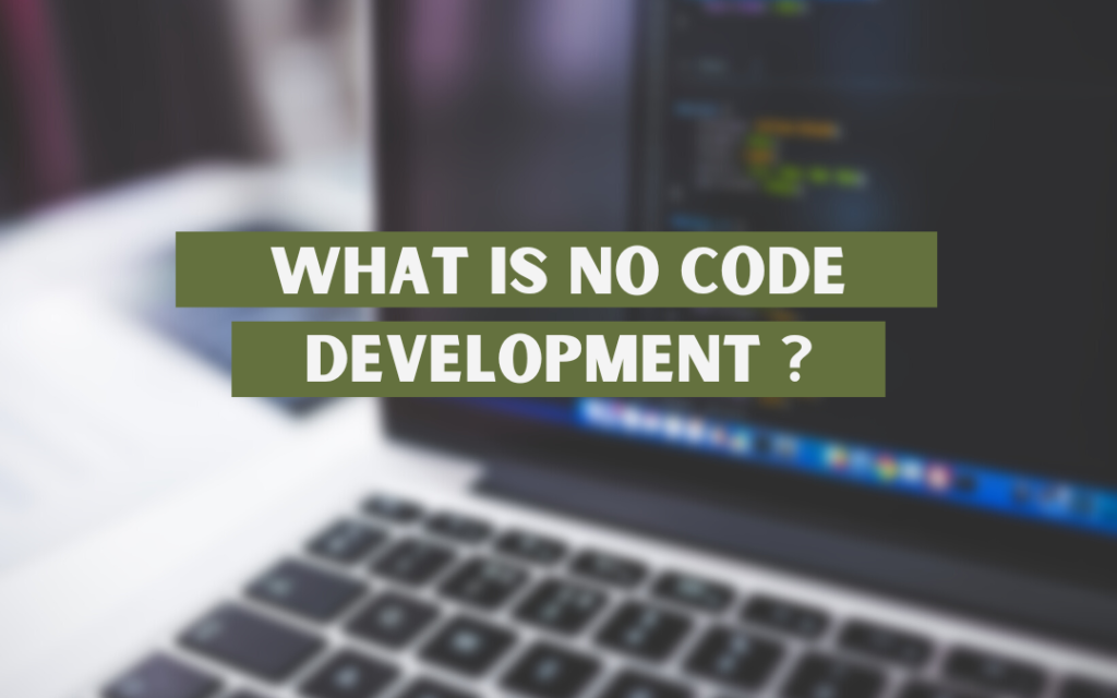 What is no code development